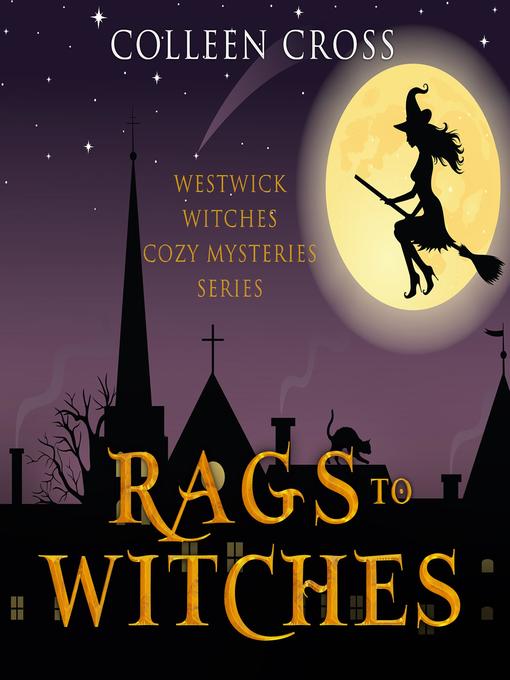Title details for Rags to Witches by Colleen Cross - Available